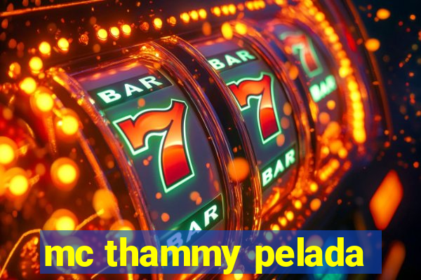 mc thammy pelada